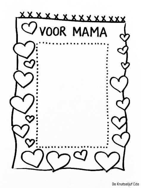 Voor Mama Fotolijstjes Om Te Kleuren Voor Moederdag Kleurplaat Kleurplaten Fotolijstj